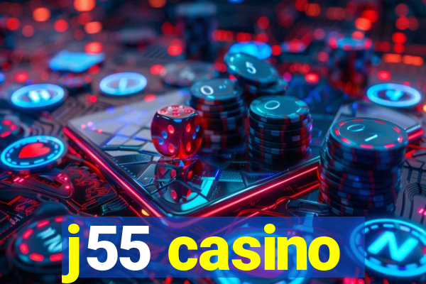 j55 casino